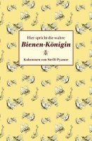 Hier spricht die wahre Bienen-Königin - das Buch