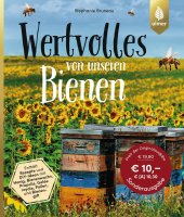 Wertvolles von unseren Bienen - Das Buch