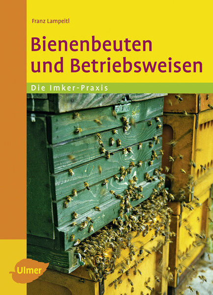 Bienenbeuten und Betriebsweisen - Das Buch