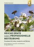 Reiche Ernte durch professionelle Bestäubung - Das Buch